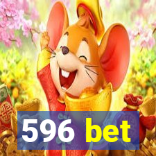 596 bet