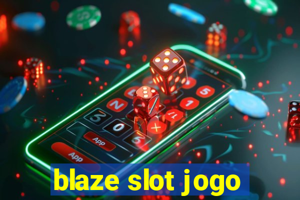 blaze slot jogo