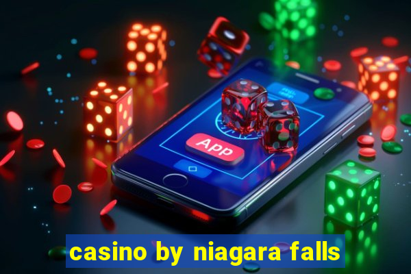 casino by niagara falls