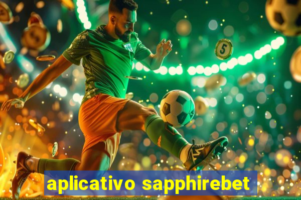 aplicativo sapphirebet