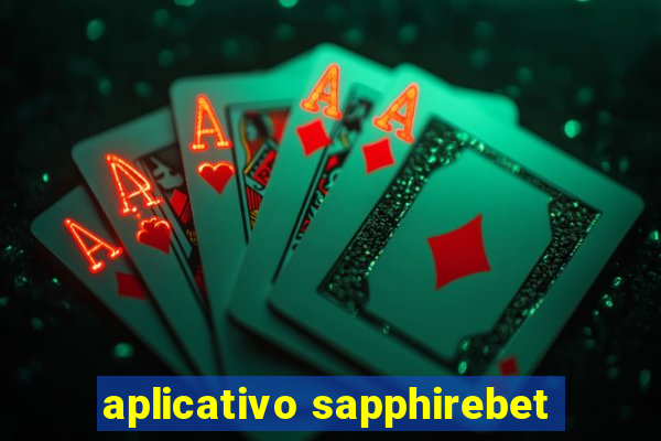 aplicativo sapphirebet