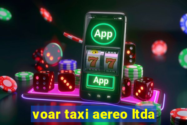 voar taxi aereo ltda