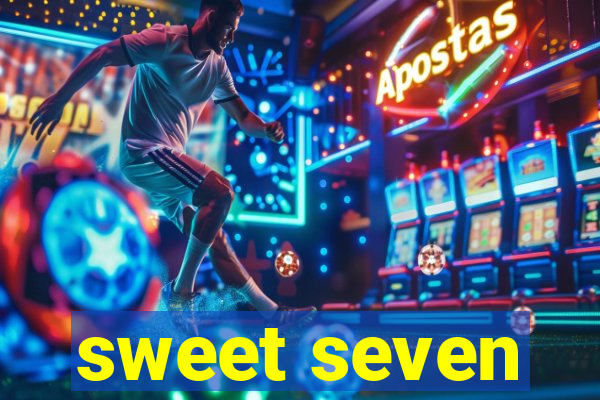 sweet seven