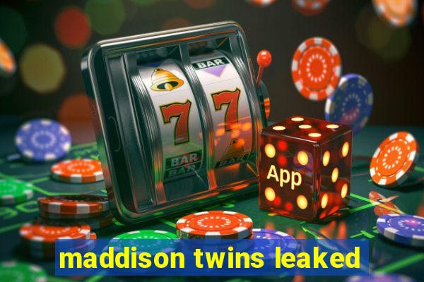 maddison twins leaked