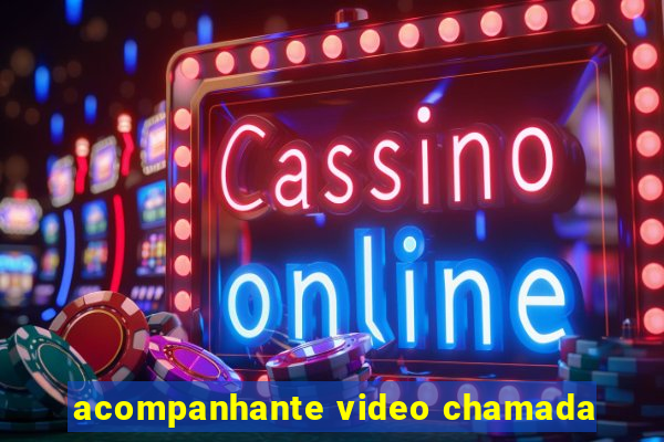 acompanhante video chamada