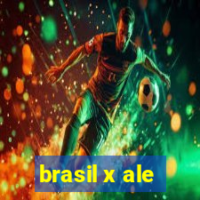 brasil x ale