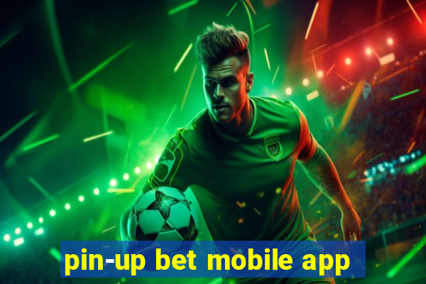 pin-up bet mobile app