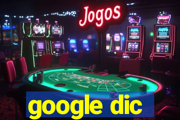 google dic