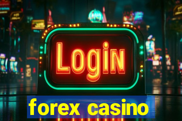 forex casino