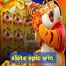 slots epic win