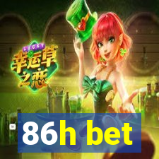 86h bet