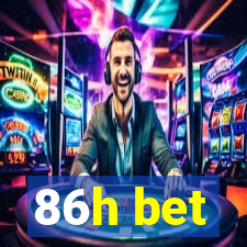 86h bet