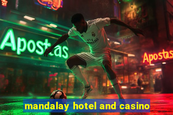 mandalay hotel and casino