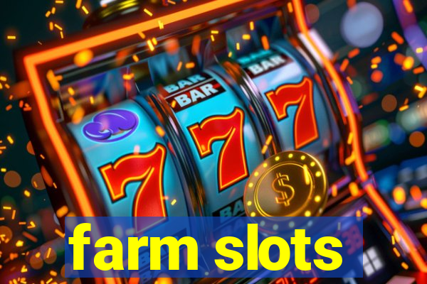 farm slots