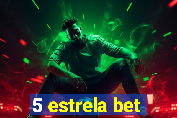 5 estrela bet