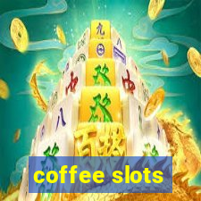 coffee slots