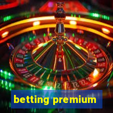 betting premium