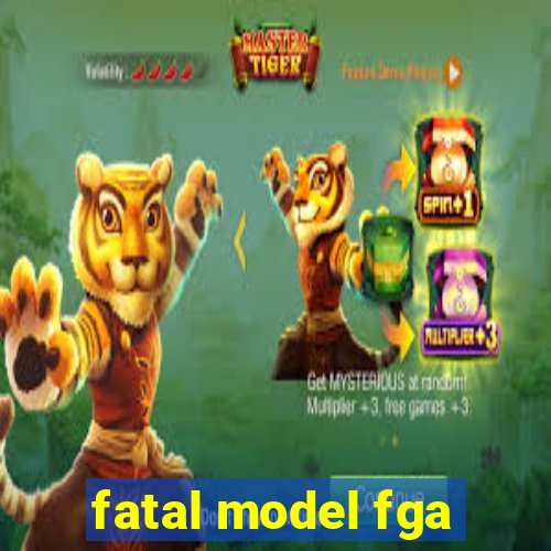 fatal model fga