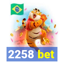 2258 bet