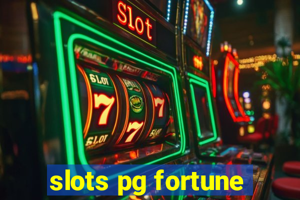 slots pg fortune