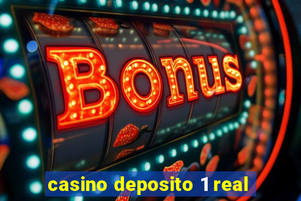 casino deposito 1 real