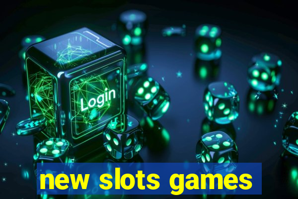 new slots games