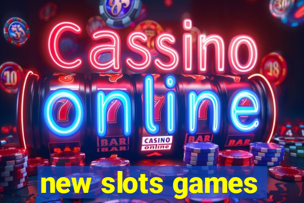 new slots games