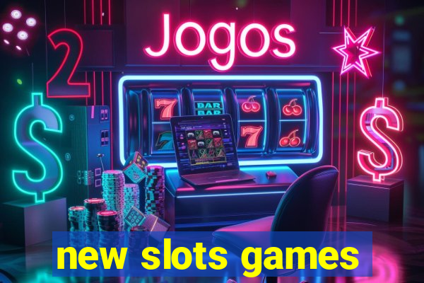 new slots games