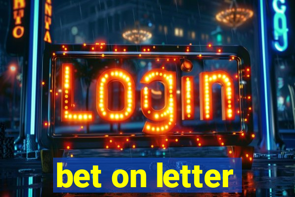 bet on letter