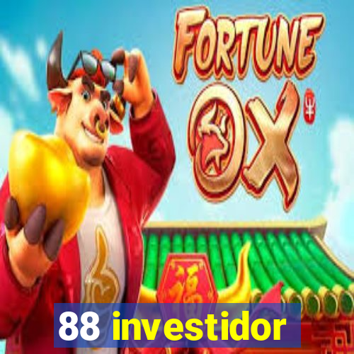 88 investidor