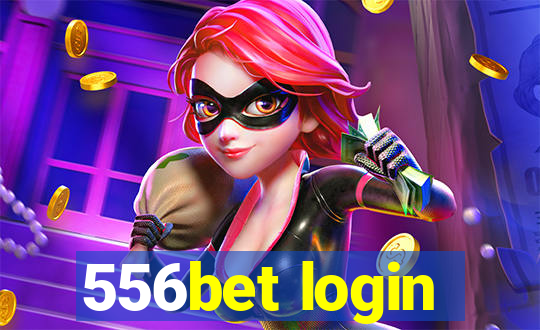 556bet login