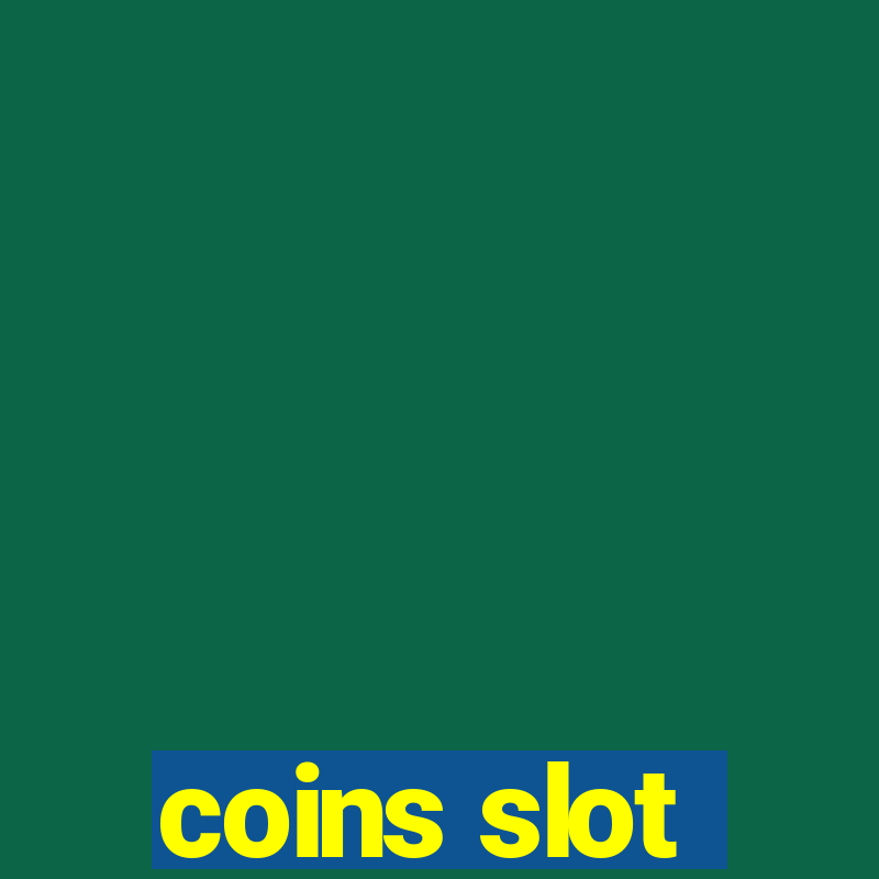 coins slot