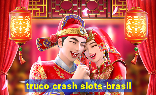 truco crash slots-brasil