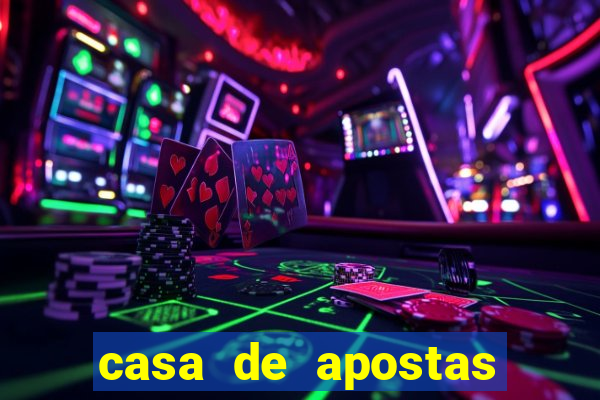 casa de apostas jogo aberto