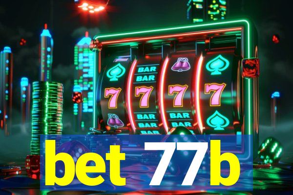 bet 77b