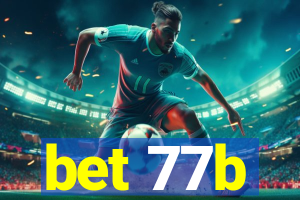 bet 77b