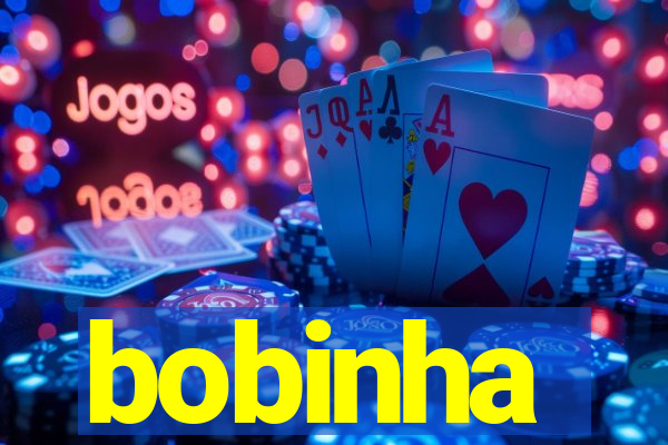 bobinha