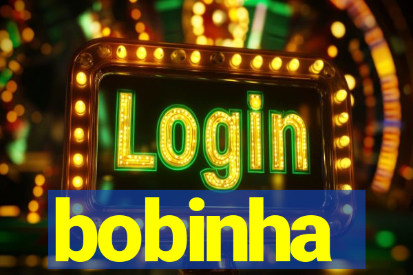 bobinha