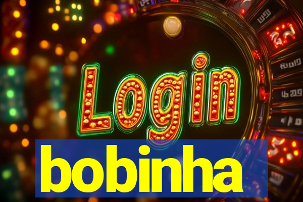 bobinha