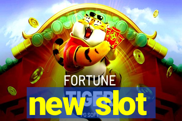 new slot