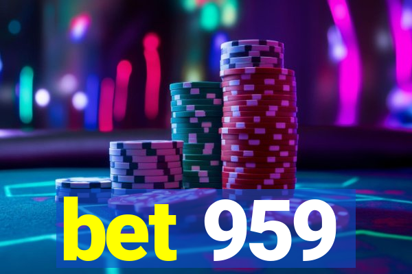 bet 959