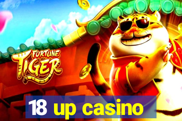 18 up casino