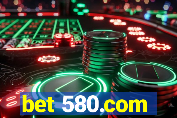 bet 580.com