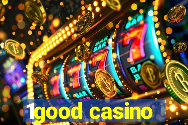 1good casino