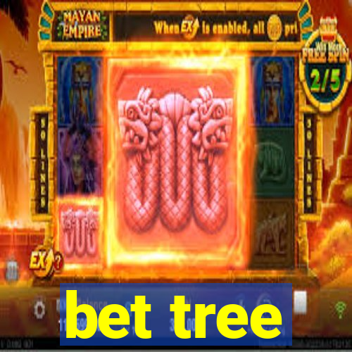 bet tree