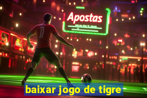 baixar jogo de tigre