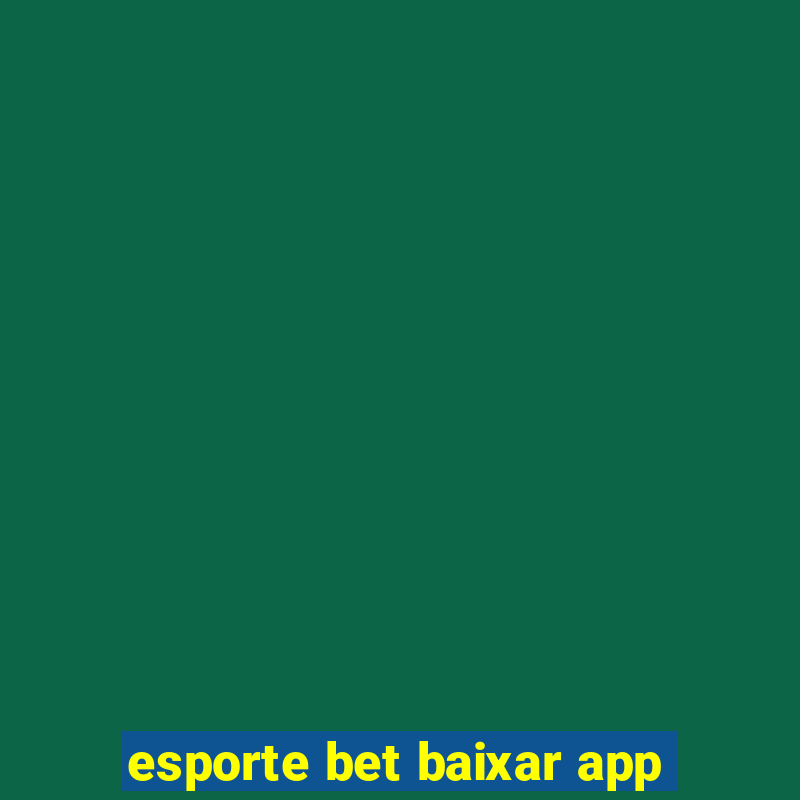 esporte bet baixar app