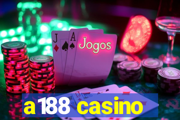 a188 casino