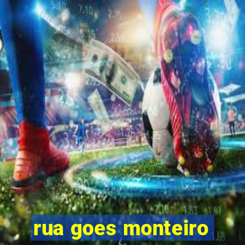 rua goes monteiro