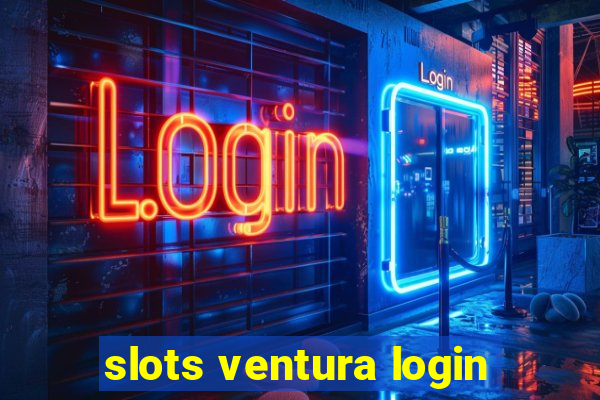 slots ventura login